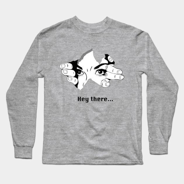 Hey There Long Sleeve T-Shirt by Dawn Star Designs